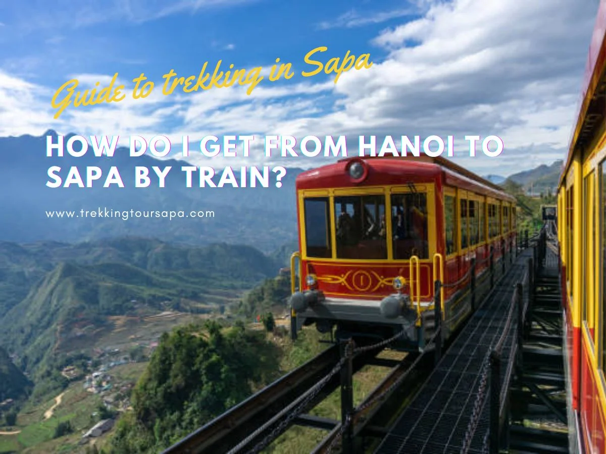 How Do I Get From Hanoi To Sapa By Train