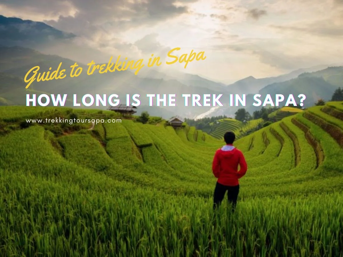 How Long Is The Trek In Sapa
