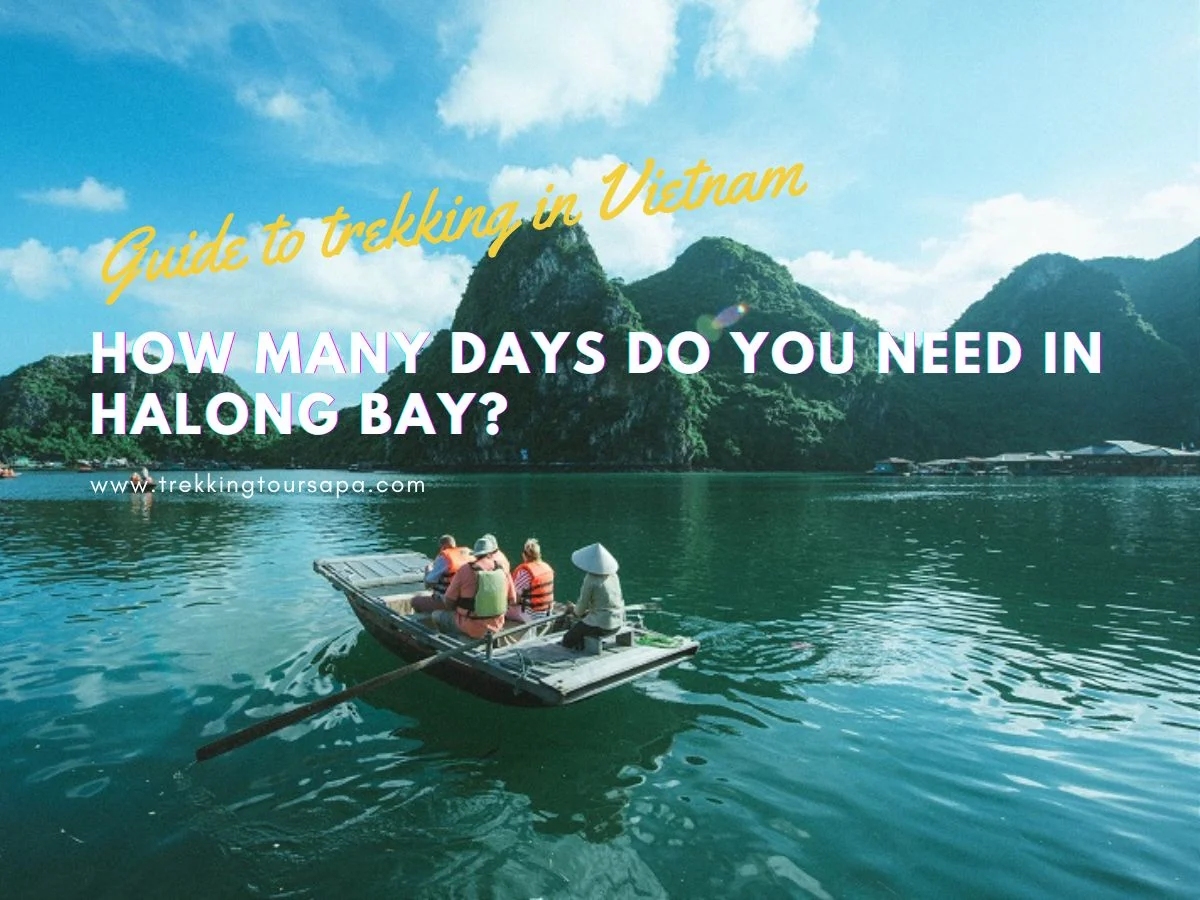 How Many Days Do You Need In Halong Bay