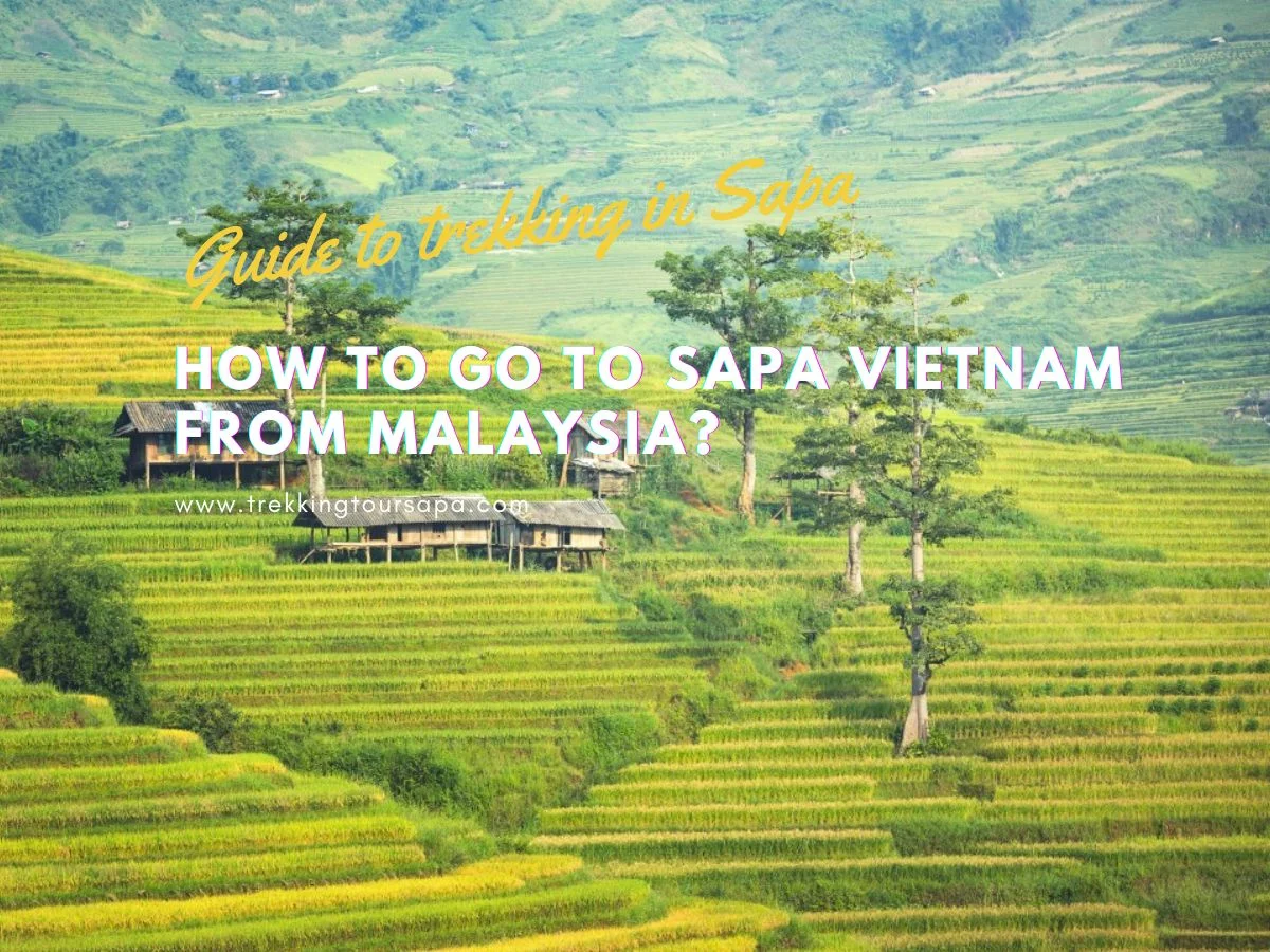 How to Go to Sapa Vietnam from Malaysia