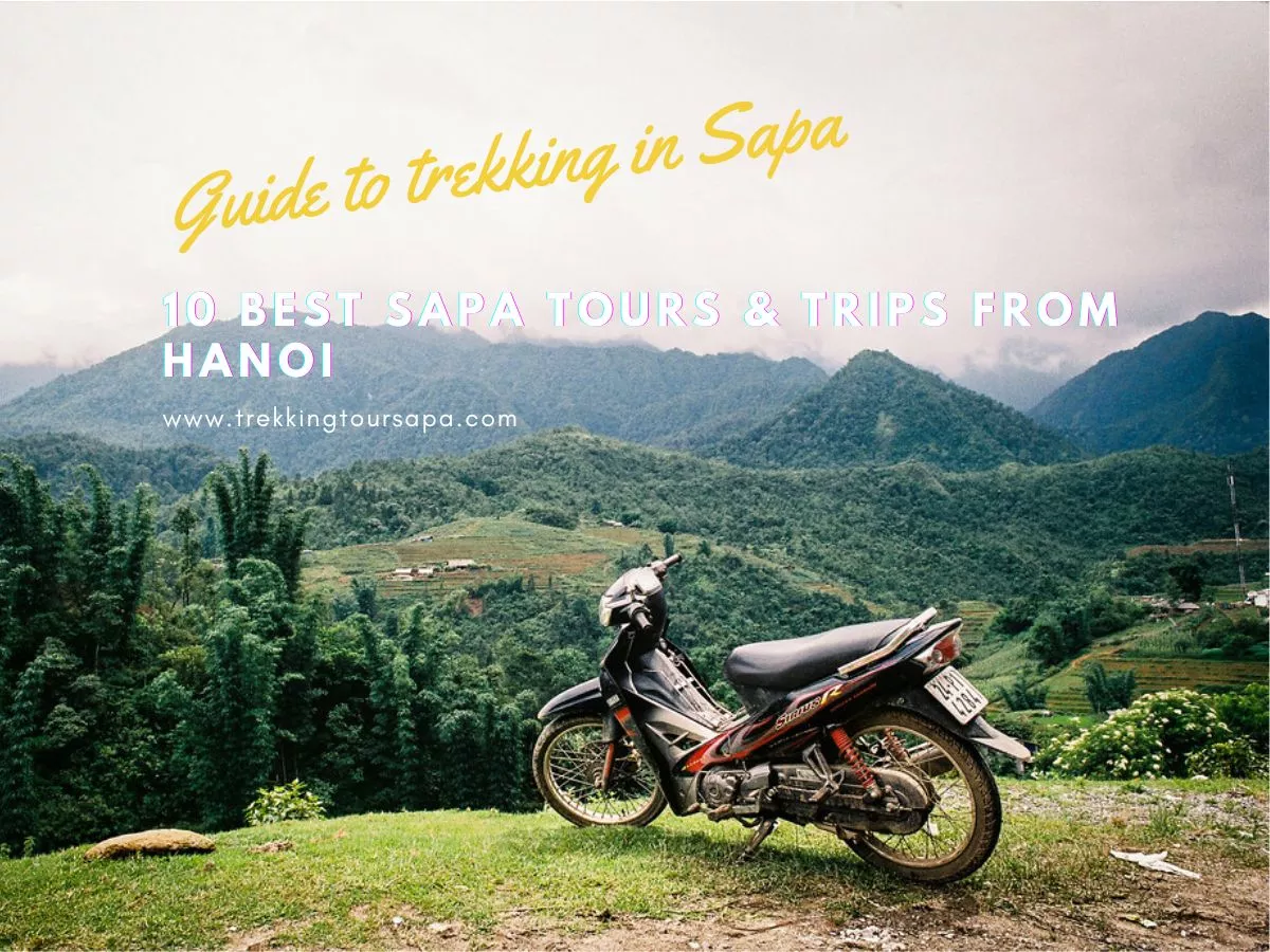 10 best sapa tours & trips from hanoi