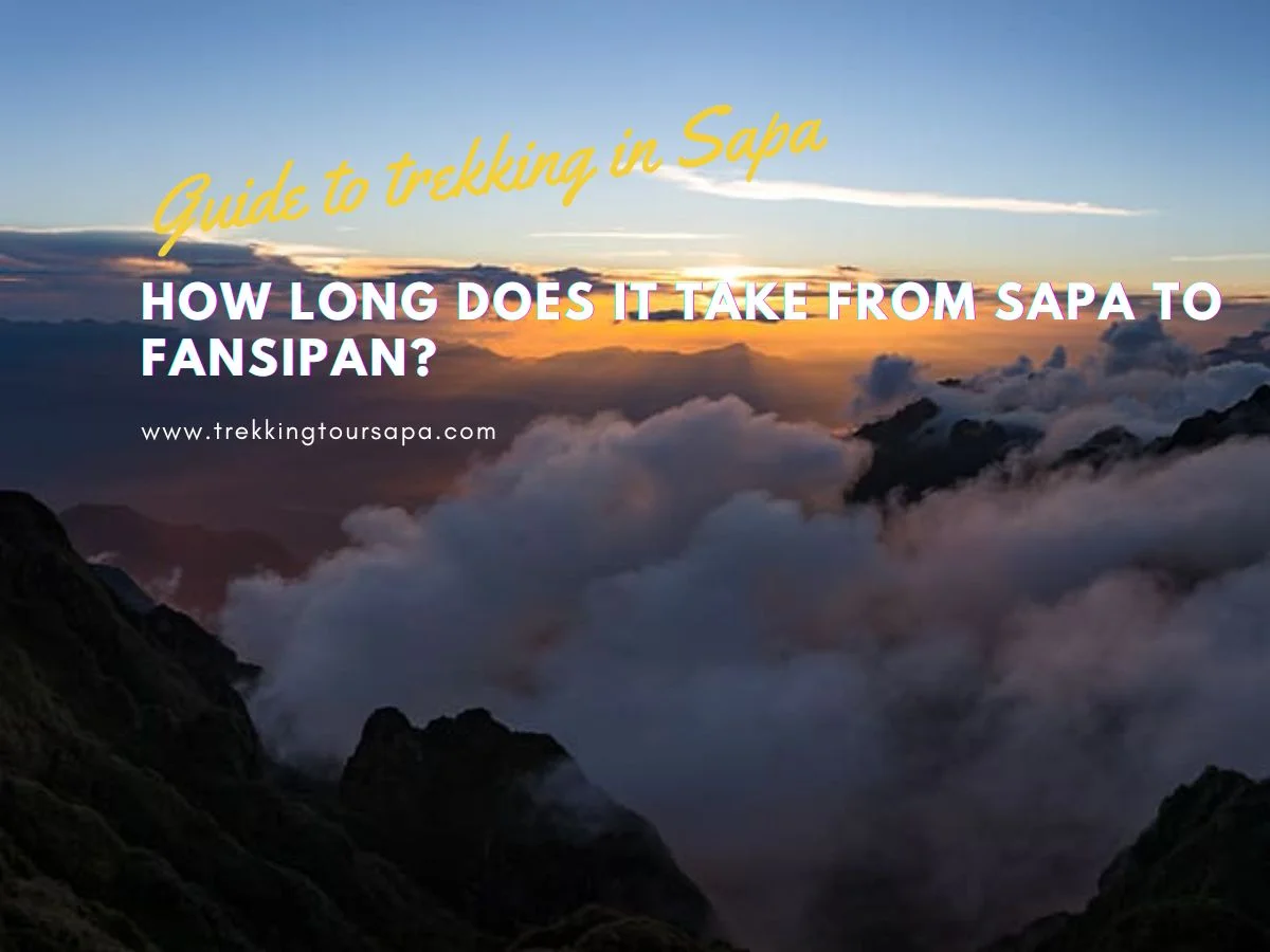 How Long Does It Take From Sapa To Fansipan
