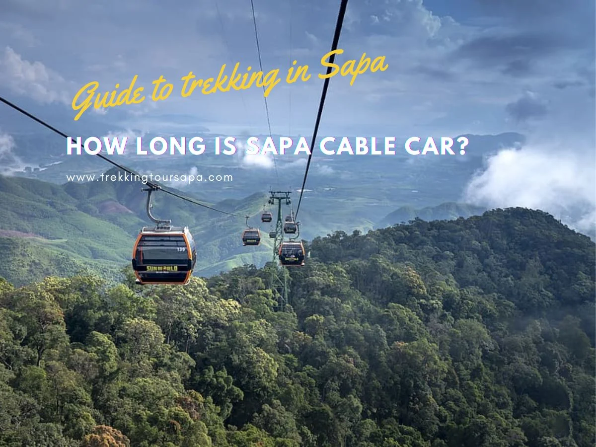 How Long Is Sapa Cable Car