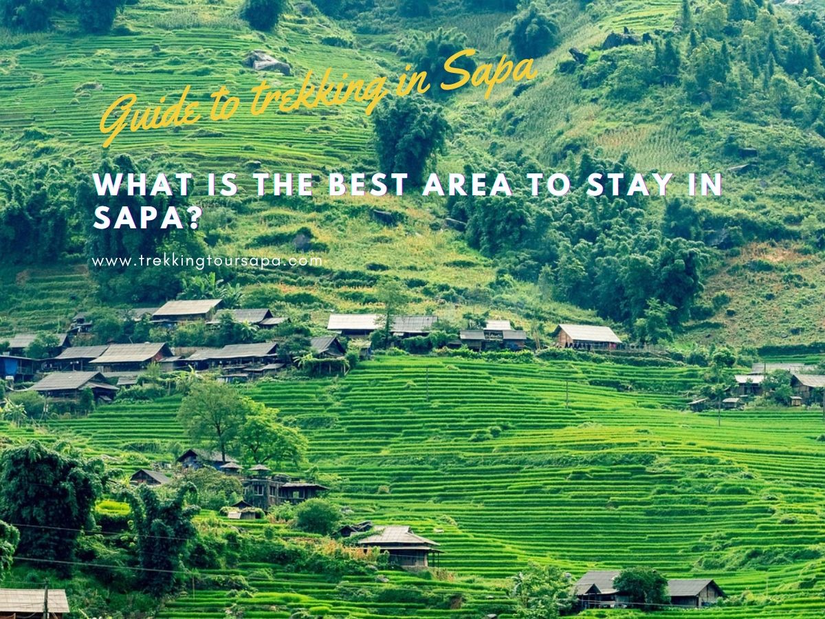 What Is The Best Area To Stay In Sapa