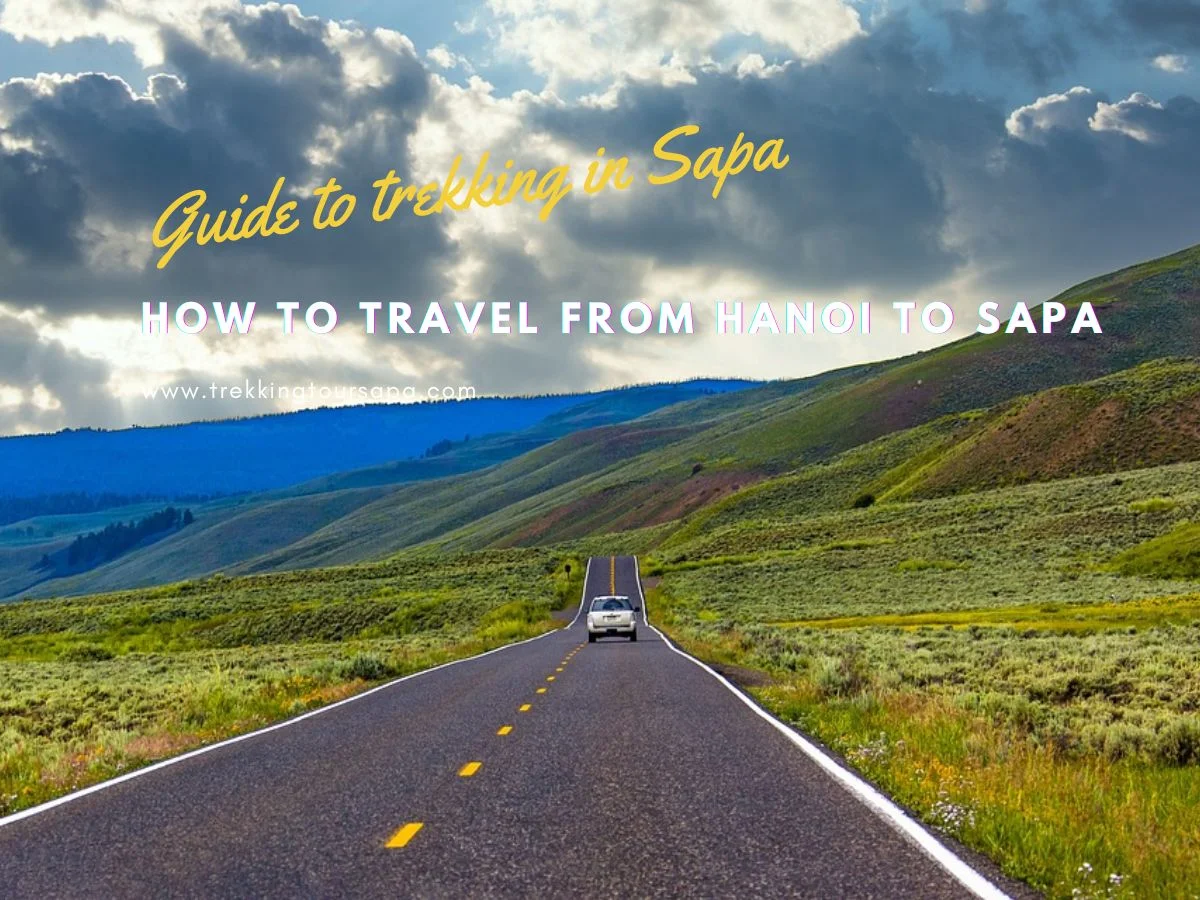 How To Travel From Hanoi To Sapa