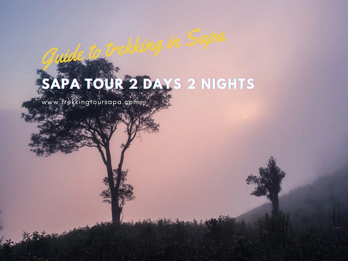 Sapa Tour 2 Days 2 Nights
