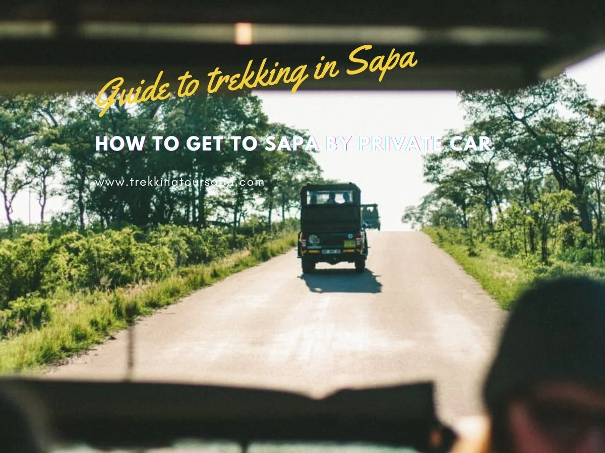How To Get To Sapa By Private Car