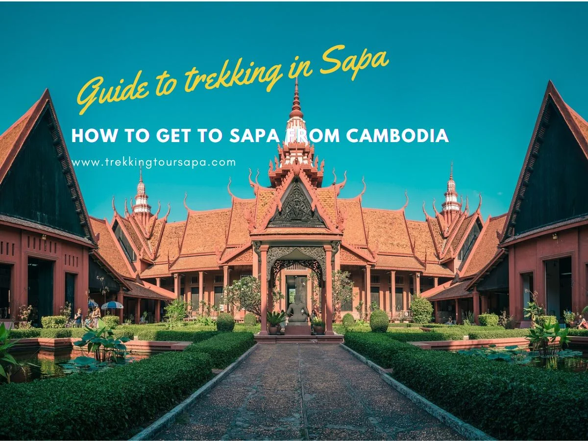 How To Get To Sapa From Cambodia