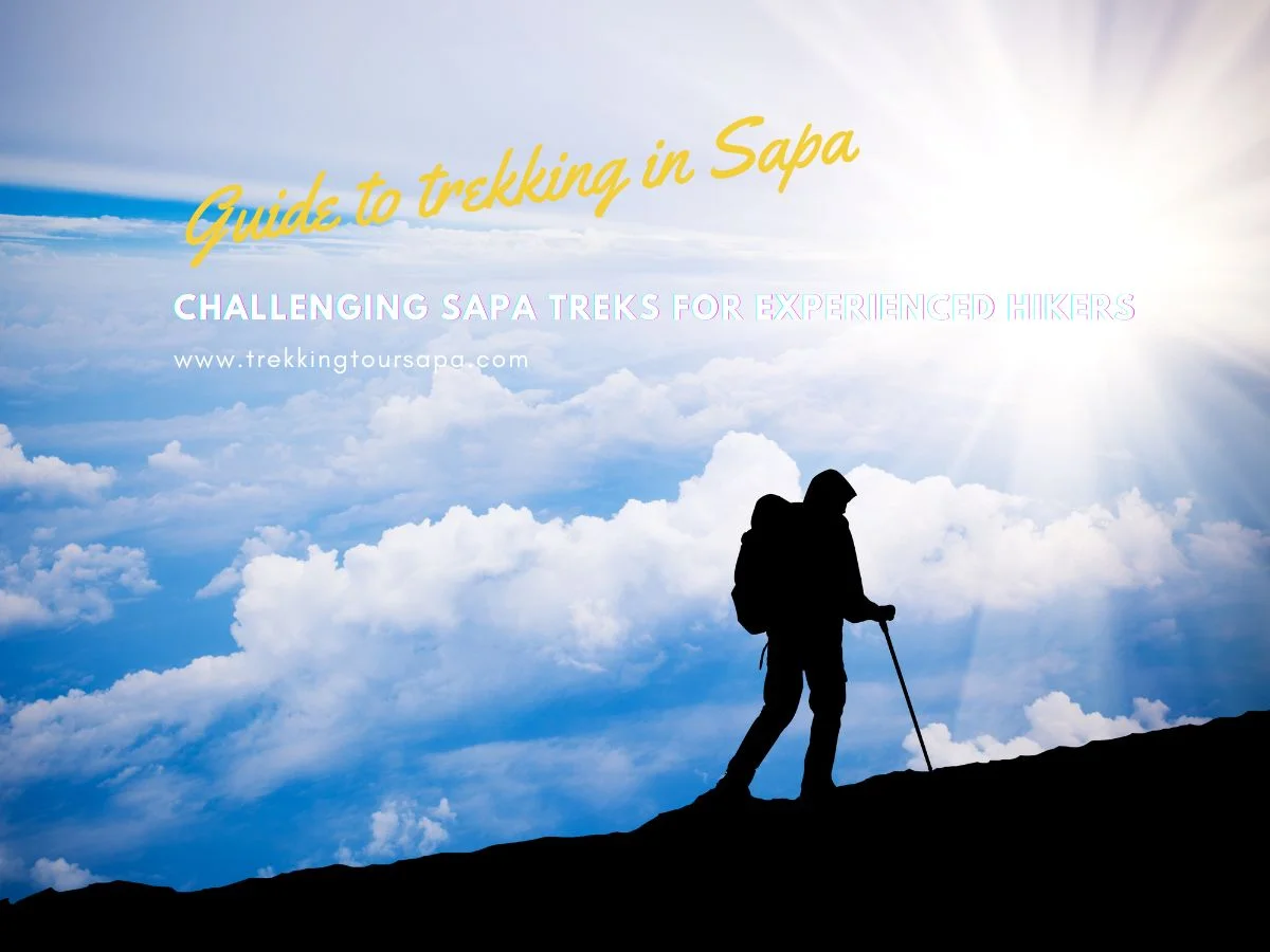 Challenging Sapa Treks For Experienced Hikers